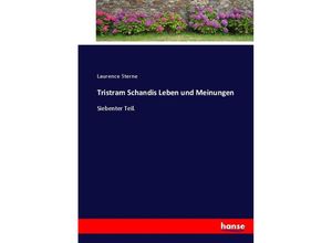 9783743678279 - Tristram Schandis Leben und MeinungenTl7 - Laurence Sterne Kartoniert (TB)