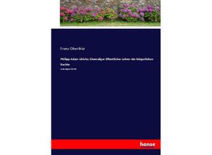 9783743679443 - Philipp Adam Ulrichs Ehemaliger öffentlicher Lehrer der bürgerlichen Rechte - Franz Oberthür Kartoniert (TB)