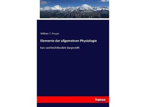 9783743680456 - Elemente der allgemeinen Physiologie - William T Preyer Kartoniert (TB)