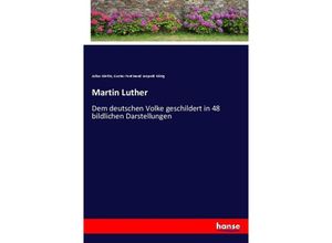 9783743680715 - Martin Luther - Julius Köstlin Gustav Ferdinand Leopold König Kartoniert (TB)