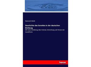 9783743682382 - Geschichte des Sonettes in der deutschen Dichtung - Heinrich Welti Kartoniert (TB)