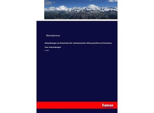 9783743683181 - Abhandlungen zur Geschichte der mathematischen Wissenschaften mit Einschluss ihrer Anwendungen - Heinrich Preschers Kartoniert (TB) 9783743683181 - Abhandlungen zur Geschichte der mathematischen Wissenschaften mit Einschluss ihrer Anwendungen - Heinrich Preschers Kartoniert (TB)