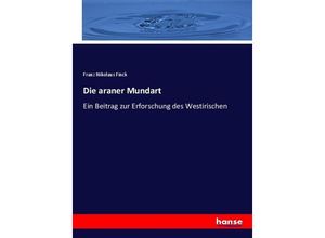 9783743683440 - Die araner Mundart - Franz Nikolaus Finck Kartoniert (TB)