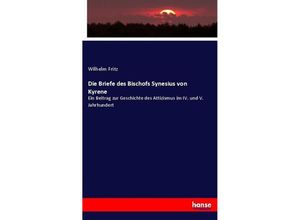 9783743684522 - Die Briefe des Bischofs Synesius von Kyrene - Wilhelm Fritz Kartoniert (TB)