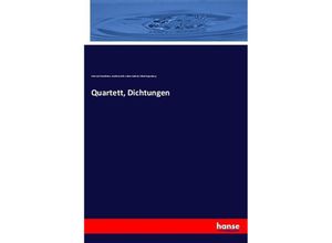 9783743685062 - Quartett Dichtungen - Karl Henckell Arthur Gutheil Otto Erich Hartleben Alfred Hugenberg Kartoniert (TB)