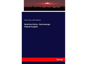 9783743685130 - Sämtliche Werke - Rechtmäszige Original-Ausgabe - Heinrich Heine Adolf Strodtmann Kartoniert (TB)