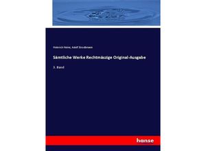 9783743685215 - Sämtliche Werke Rechtmäszige Original-Ausgabe - Heinrich Heine Adolf Strodtmann Kartoniert (TB)