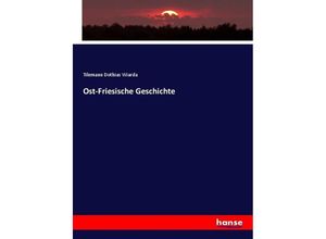 9783743685451 - Ost-Friesische Geschichte - Tilemann Dothias Wiarda Kartoniert (TB)