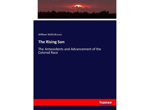 9783743686830 - The Rising Son - William Wells Brown Kartoniert (TB)