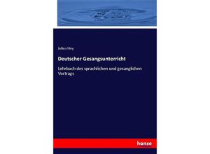 9783743687431 - Deutscher Gesangsunterricht - Julius Hey Kartoniert (TB)