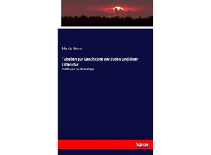 9783743687806 - Tabellen zur Geschichte der Juden und ihrer Litteratur - Moritz Stern Kartoniert (TB)