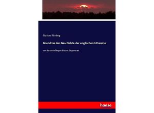 9783743688100 - Grundriss der Geschichte der englischen Litteratur - Gustav Körting Kartoniert (TB)