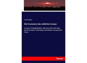 9783743689053 - Die Crustaceen des südlichen Europa - Camil Heller Kartoniert (TB)