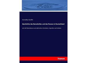 9783743689466 - Geschichte des Barockstiles und des Rococo in Deutschland - Cornelius Gurlitt Kartoniert (TB)