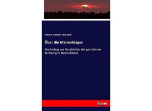 9783743689787 - Über die Marienklagen - Anton E Schönbach Kartoniert (TB)