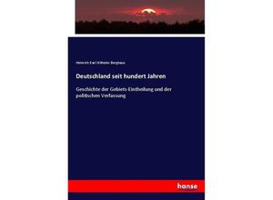 9783743690318 - Deutschland seit hundert Jahren - Heinrich Karl Wilhelm Berghaus Kartoniert (TB)