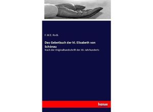 9783743690738 - Das Gebetbuch der hl Elisabeth von Schönau - F W E Roth Kartoniert (TB)