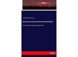 9783743690806 - Das Concil und die deutsche Wissenschaft - Heinrich Preschers Kartoniert (TB)