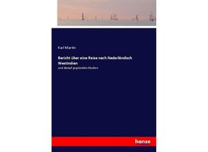 9783743691032 - Bericht über eine Reise nach Nederländisch Westindien - Karl Martin Kartoniert (TB)