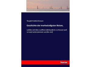 9783743692039 - Geschichte der merkwürdigsten Reisen - Theophil Friedrich Ehrmann Kartoniert (TB)