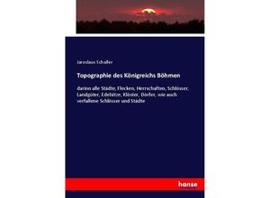 9783743692282 - Topographie des Königreichs Böhmen - Jaroslaus Schaller Kartoniert (TB)