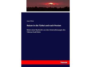 9783743692510 - Reisen in die Türkei und nach Persien - Jean Otter Kartoniert (TB)