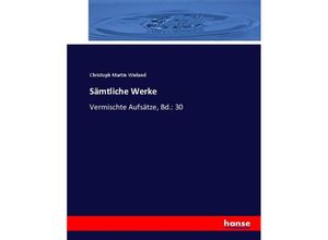 9783743692978 - Sämtliche Werke - Christoph Martin Wieland Kartoniert (TB)