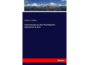 9783743695634 - Untersuchungen aus dem Physiologischen Laboratorium zu Bonn - Eduard F W Pflüger Kartoniert (TB)