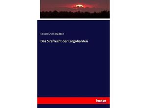 9783743695733 - Das Strafrecht der Langobarden - Eduard Osenbrüggen Kartoniert (TB)