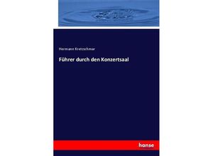 9783743697331 - Führer durch den Konzertsaal - Hermann Kretzschmar Kartoniert (TB)