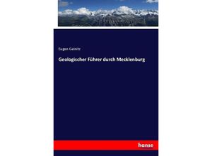 9783743697423 - Geologischer Führer durch Mecklenburg - Eugen Geinitz Kartoniert (TB)