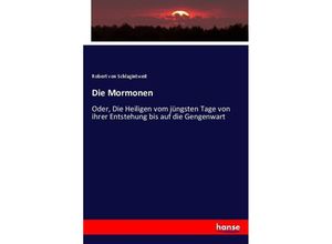 9783743697782 - Die Mormonen - Robert von Schlagintweit Kartoniert (TB)