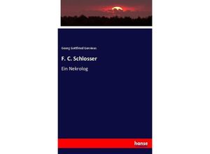 9783743698451 - F C Schlosser - Georg Gottfried Gervinus Kartoniert (TB)