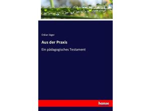 9783743698512 - Aus der Praxis - Oskar Jäger Kartoniert (TB)