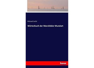 9783743699083 - Wörterbuch der Mansfelder Mundart - Richard Jecht Kartoniert (TB)