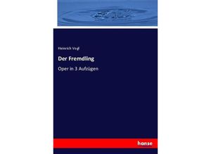 9783743699878 - Der Fremdling - Heinrich Vogl Kartoniert (TB)