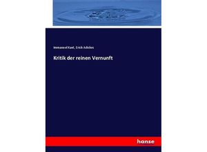 9783743699892 - Kritik der reinen Vernunft - Immanuel Kant Erich Adickes Kartoniert (TB)