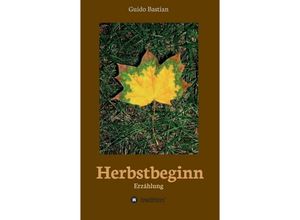 9783743904798 - Herbstbeginn - Guido Bastian Kartoniert (TB)