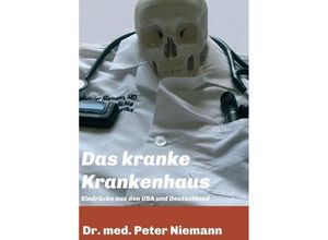 9783743913479 - Das kranke Krankenhaus - Peter Niemann Kartoniert (TB)