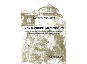 9783743914193 - Von Büchern und Menschen - Konrad Kratzsch Kartoniert (TB)