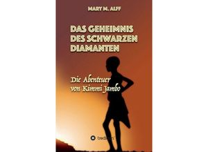 9783743914414 - Das Geheimnis Des Schwarzen Diamanten - Mary Alff Lena-Marie Alff Kartoniert (TB)