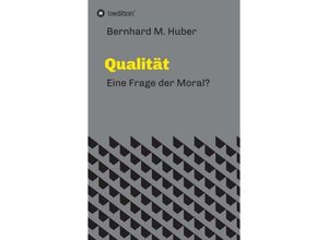 9783743914551 - Qualität - Bernhard M Huber Kartoniert (TB)