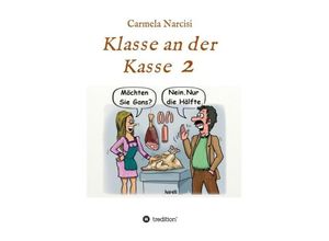 9783743915930 - Klasse an der Kasse 2 - Carmela Narcisi Kartoniert (TB)