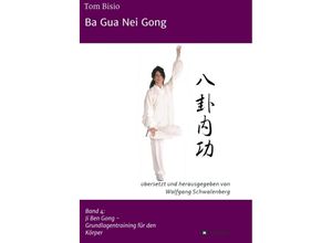 9783743915985 - Ba Gua Nei Gong - Tom Bisio Kartoniert (TB)