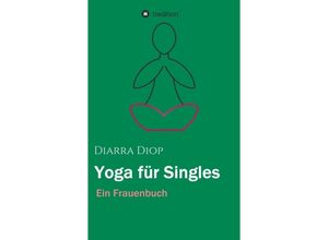 9783743918962 - Yoga für Singles - Diarra Diop Kartoniert (TB)