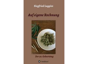 9783743920026 - Auf eigene Rechnung - Siegfried Laggies Kartoniert (TB)