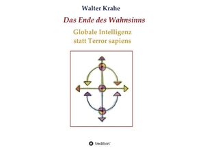 9783743922402 - Das Ende des Wahnsinns - Walter Krahe Kartoniert (TB)