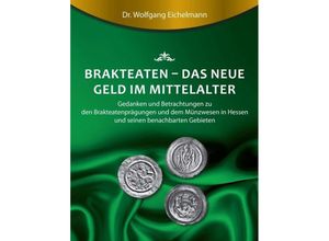 9783743922921 - Brakteaten - Das neue Geld im Mittelalter - Wolfgang Eichelmann Kartoniert (TB)