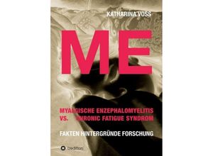 9783743924949 - ME - Myalgische Enzephalomyelitis vs Chronic Fatigue Syndrom - Katharina Voss Kartoniert (TB)