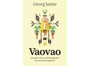 9783743926554 - Vaovao - Was gibts Neues auf Madagaskar? - Georg Jaster Kartoniert (TB)